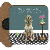 Little Dog Laughed - Truly Perfect - Coaster