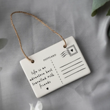 Life Is.. Postcard Ceramic Hanger
