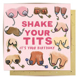 Shake Your Tits - Birthday Card