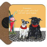 Little Dog Laughed - Caught Coaster