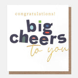 Congratulations Big Cheers To You - Card