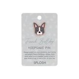 French Bulldog - Keepsake Pin