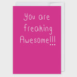 You Are Freaking Awesome - Card